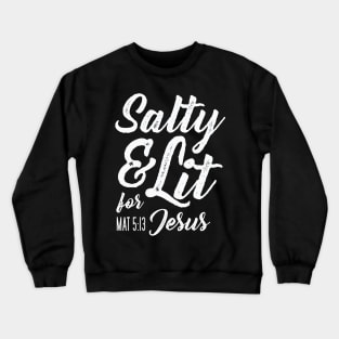 Salty and Lit for Jesus - White Distress Crewneck Sweatshirt